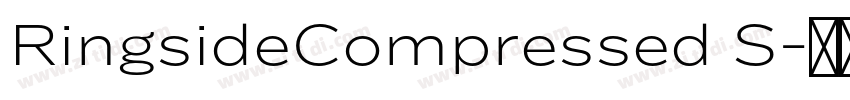 RingsideCompressed S字体转换 RingsideCompressed S字体转换